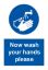 Sign - Now Wash Your Hands Please Self Adhesive Vinyl 20 x 30cm Blue On White