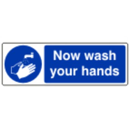 Sign - Now Wash Your Hands Self Adhesive Vinyl 30 x 10cm Blue On White